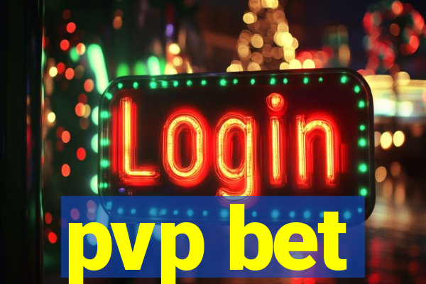 pvp bet